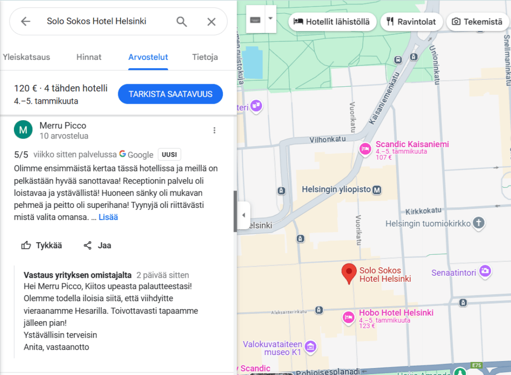 Asia, joka auttaa saamaan hyvät arvostelut Googleen on arvosteluihin vastaaminen. Kun asiakas näkee, että arvosteluun vastataan, saattaa hän jopa alitajuisesti antaa ehkä yhden tähden enemmänkin. On kiva, että omiin arvosteluihin vastataan!Kuvassa Solo Sokos Hotel Helsinki 5/5 Google Maps arvostelu, johon vastaanottotyöntekijä on vastannut mukavasti.